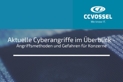 Seminar: Aktuelle Cyberangriffe im Überblick - Angriffsmethoden und Gefahren für Konzerne @ CCVOSSEL  GMBH